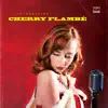 Cherry Flambé - Introducing ...